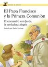 EL PAPA FRANCISCO Y LA PRIMERA COMUNIÓN