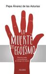 LA MUERTE DEL EGOÍSMO