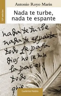 Nada te Turbe, Nada te Espante