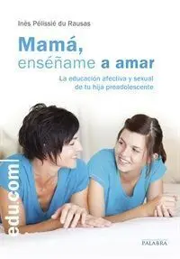 Mamá, Enseñame a Amar