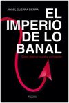 EL IMPERIO DE LO BANAL