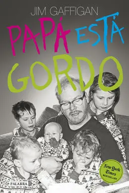 Papá está Gordo