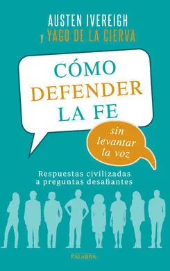 Cómo Defender la Fe sin Levantar la Voz