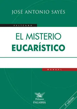 El Misterio Eucarístico