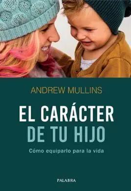 El Carácter de tu Hijo