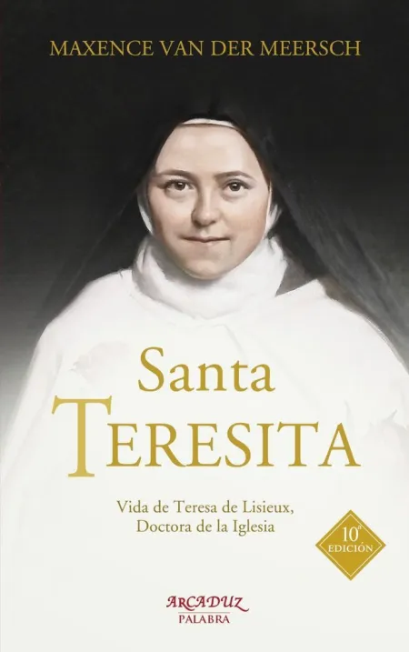 Santa Teresita /Vida de Teresa de Lisieux, Doctora
