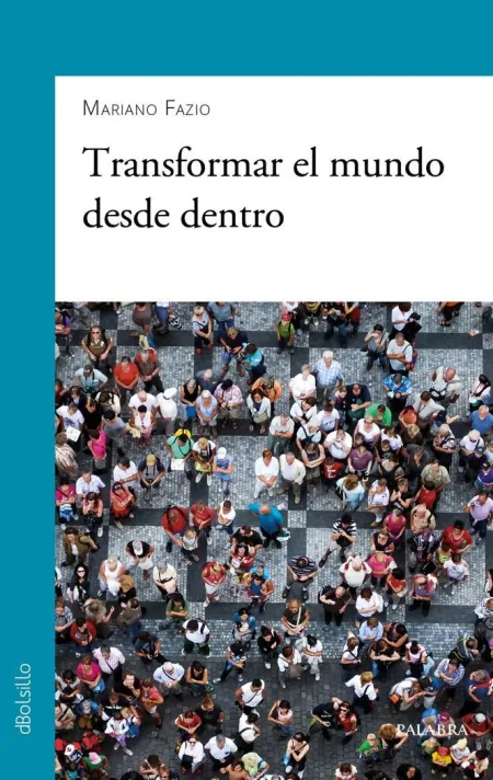 Transformar el Mundo Desde dentro