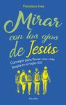 MIRAR CON LOS OJOS DE JESUS