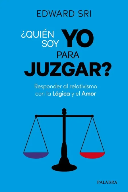 ¿Quien Soy yo para Juzgar?