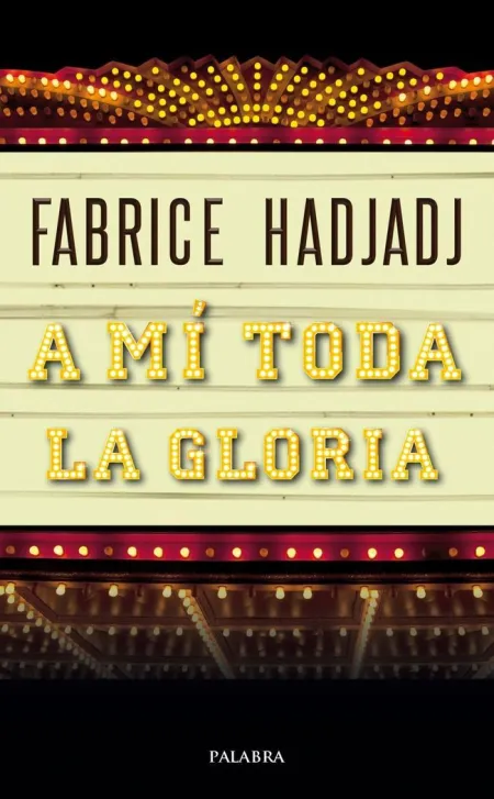 A mí Toda la Gloria