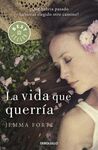 LA VIDA QUE QUERRIA