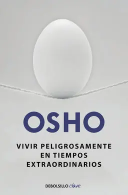 Vivir Peligrosamente en Tiempos Extraordinarios