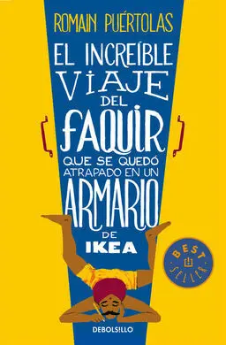 El Increible Viaje del Faquir que se Quedo Atrapado en un Armario