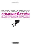 COMUNICACIÓN. EL ARTE DE PERSUADIR CON  PALABRAS