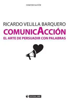 Comunicación. El Arte de Persuadir con Palabras
