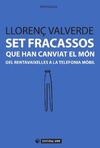 SET FRACASSOS QUE HAN CANVIAT EL MÓN