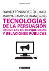 TECNOLOGÍAS DE LA PERSUASIÓN. USO DE LAS TIC EN PUBLICIDAD Y RELACIONES PÚBLICAS
