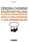 EDUSTORYTELLING. EL ARTE DE CONTAR HISTORIAS PARA LA VIDA COTIDIANA Y LOS APRENDIZAJES