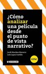 ¿CÓMO ANALIZAR UNA PELÍCULA DESDE EL PUNTO DE VISTA NARRATIVO?