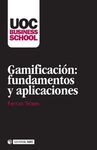 GAMIFICACIÓN: FUNDAMENTOS Y APLICACIONES