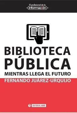 Biblioteca Pública: Mientras Llega el Futuro