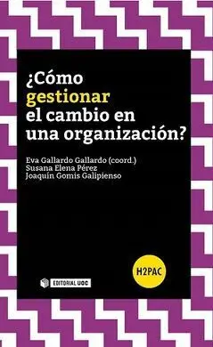¿Cómo Gestionar el Cambio en la Organización?