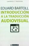 INTRODUCCIÓN A LA TRADUCCIÓN AUDIOVISUAL