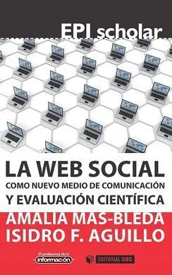 La Web Social Como Nuevo Medio de Comunicación y Evaluación Científica