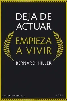 Deja de Actuar, Empieza a Vivir