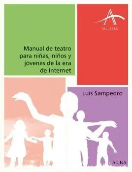 Manual de Teatro para Niñas Niños y Jóvenes de la Era de Internet