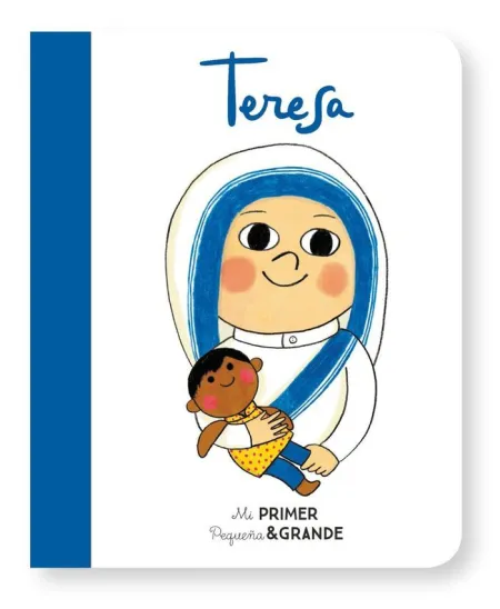 Mi Primer Pequeña y Grande Teresa de Calcuta