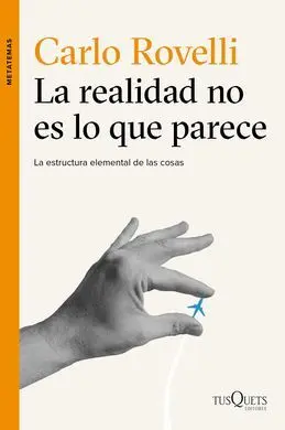 La Realidad no Es lo que Parece