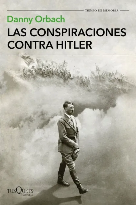 Las Conspiraciones Contra Hitler