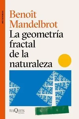 La Geometría Fractal de la Naturaleza