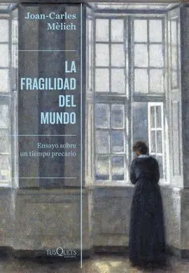 La Fragilidad del Mundo