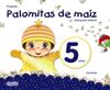 PROYECTO PALOMITAS DE MAÍZ. EDUCACIÓN INFANTIL. 5 AÑOS