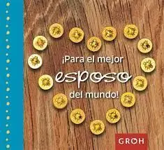 ¡Para el Mejor Esposo del Mundo!