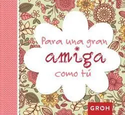 Para una Gran Amiga Como tú