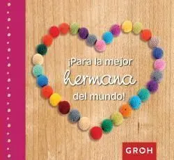 ¡Para la Mejor Hermana del Mundo!