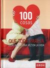 100 COSAS QUE TODA PAREJA DEBE HACER