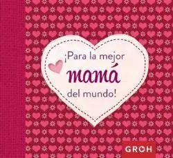 Para la Mejor Mamá del Mundo