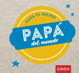 Para el Mejor Papá del Mundo