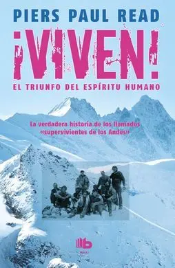 ¡Viven! el Triunfo del Espíritu Humano