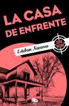 LA CASA DE ENFRENTE