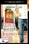 HASTA QUE TU LLEGASTE
