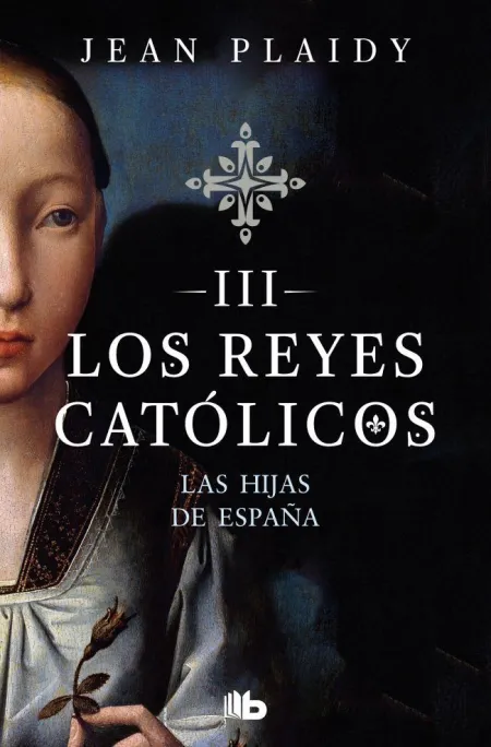 Hijas de España (Reyes Catolicos 3)