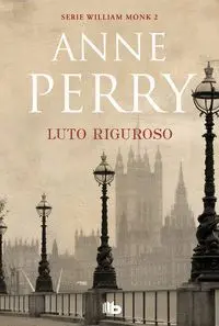 Luto Riguroso. William Monk 2