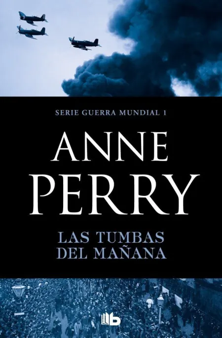 Las Tumbas del Mañana (Primera Guerra Mundial 1)