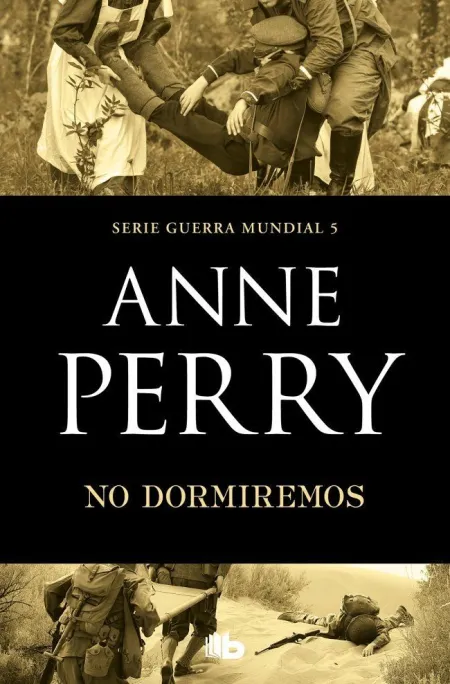 No Dormiremos (Primera Guerra Mundial 5)
