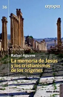 Memoria de Jesùs y los Cristianismos de los Origenes